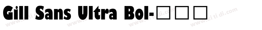 Gill Sans Ultra Bol字体转换
